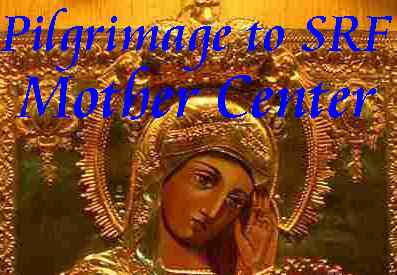 Pilgrimage to SRF Mother Center